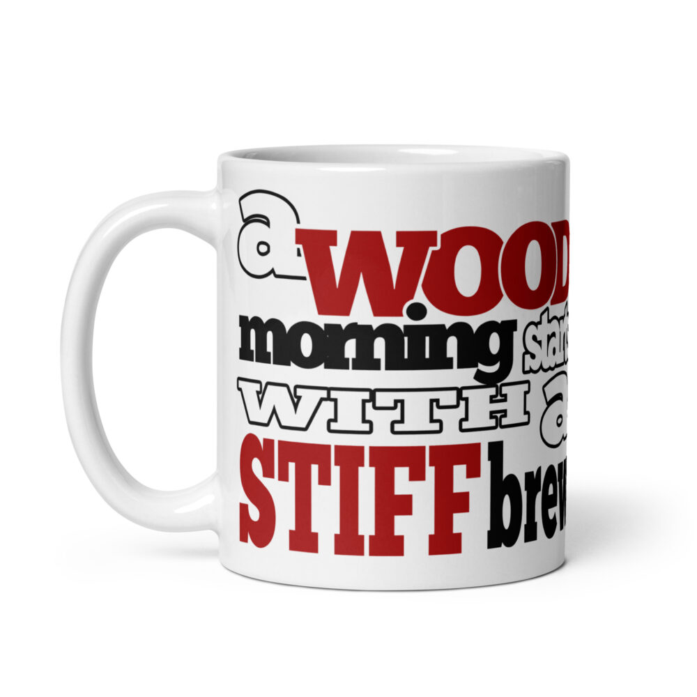 A Wood Morning starts with a Stiff Brew Cabin Mug - Red