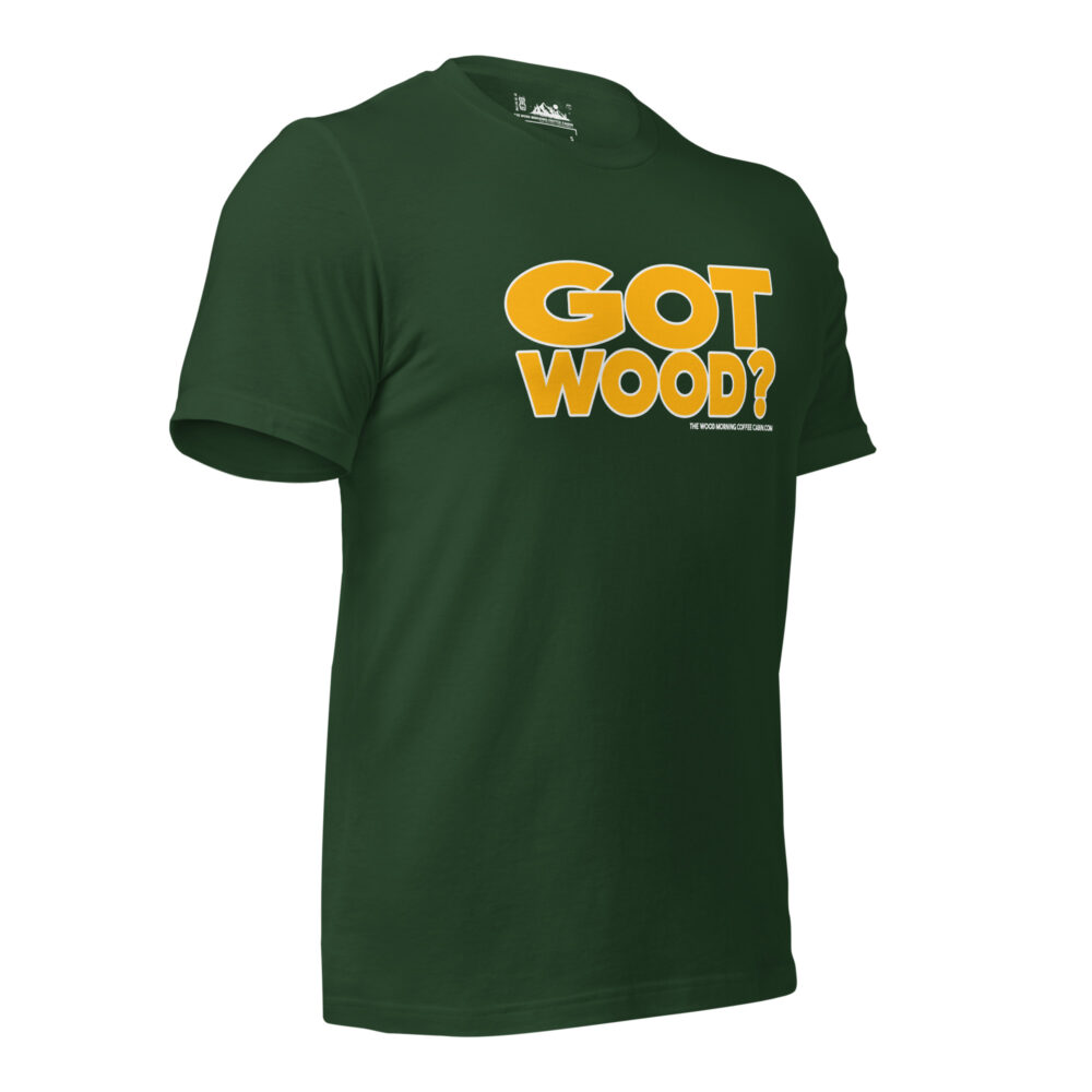 Got Hood? Wood Morning Coffee Cabin Hiker T-Shirt - Gold on Forest Green