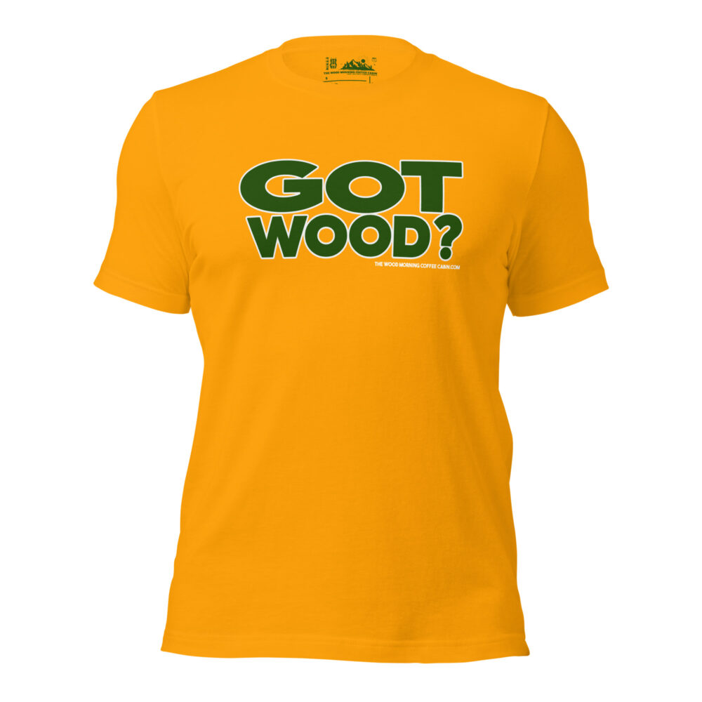 Got Hood? Wood Morning Coffee Cabin Hiker T-Shirt - Forest Green on Gold